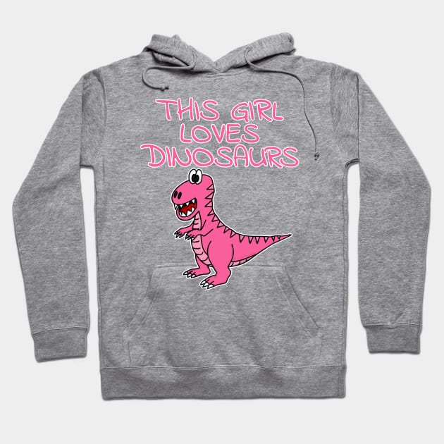 This Girl Loves Dinosaurs, Pink T-Rex Dinosaur Hoodie by doodlerob